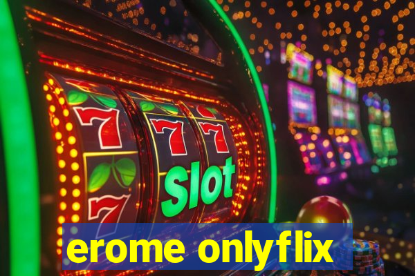 erome onlyflix